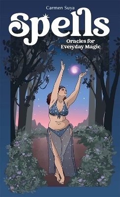 Spells: Oracles for Everyday Magic