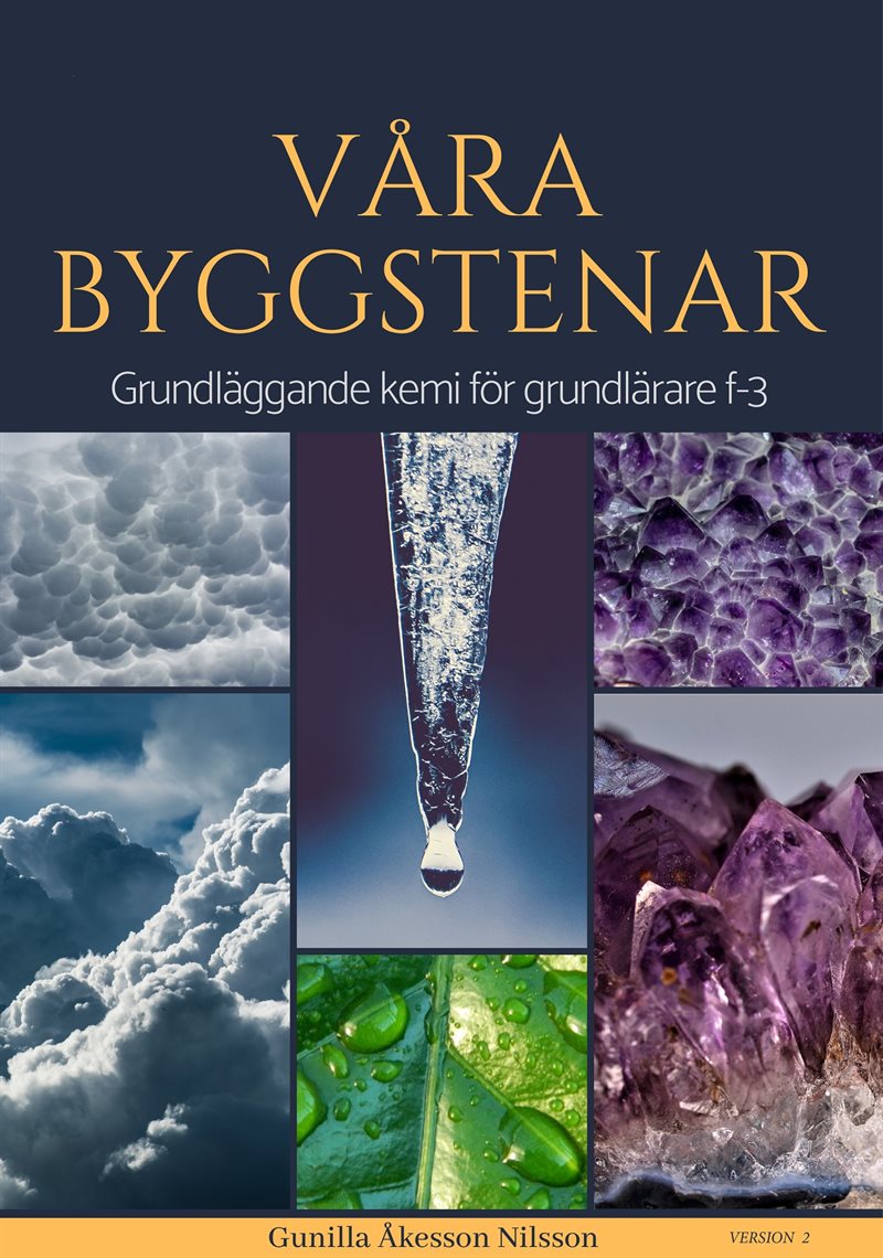 Våra byggstenar : grundläggande kemi för grundlärare f-3